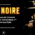 L.A. Noire Trailer Releases Tomorrow!